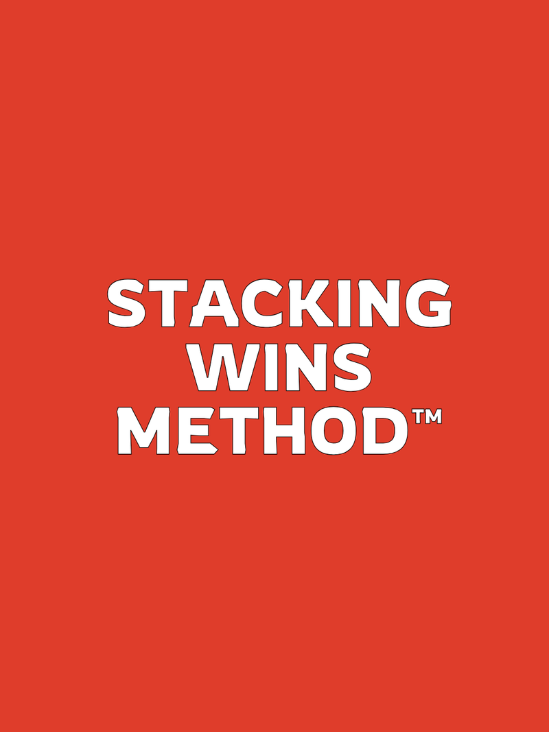 The Stacking Wins Method™